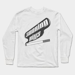 Smoking K#lls Long Sleeve T-Shirt